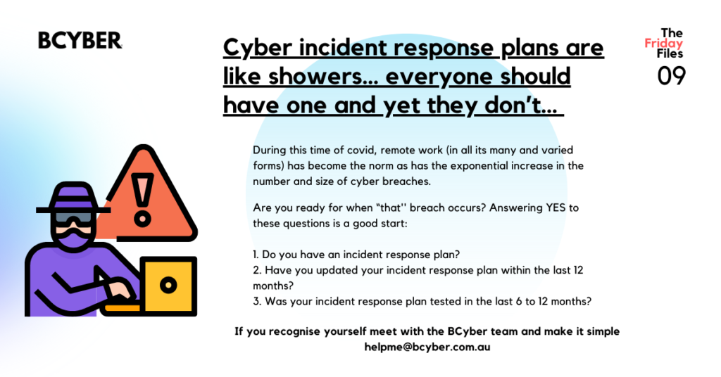 Cyber incident response plans are like showers… everyone should have one and yet they don’t…