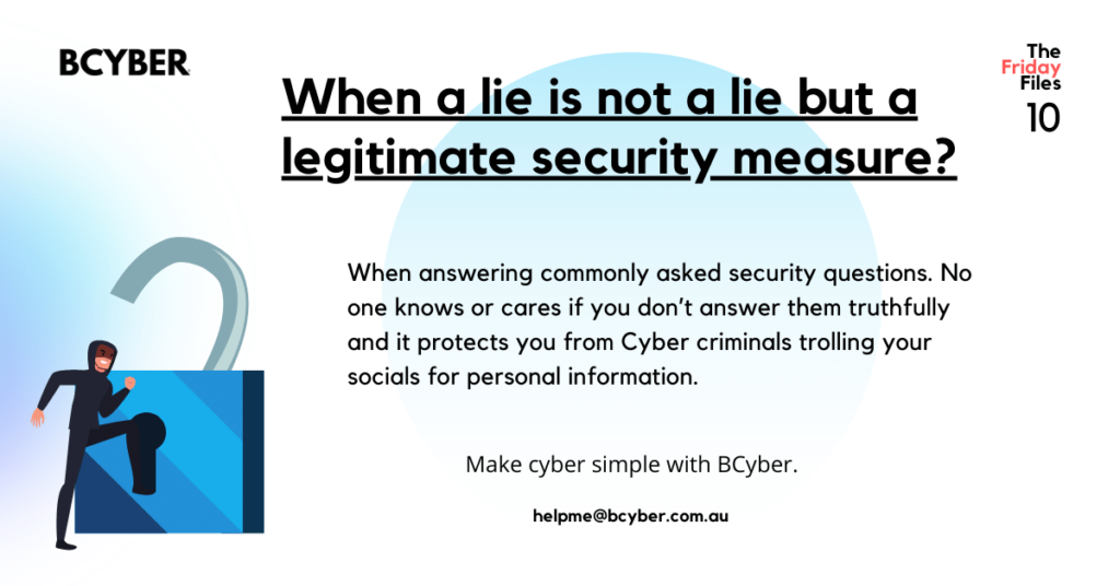 When a lie is not a lie but a legitimate security measure?