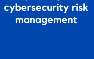 3 low-tech steps to improve your cybersecurity risk management