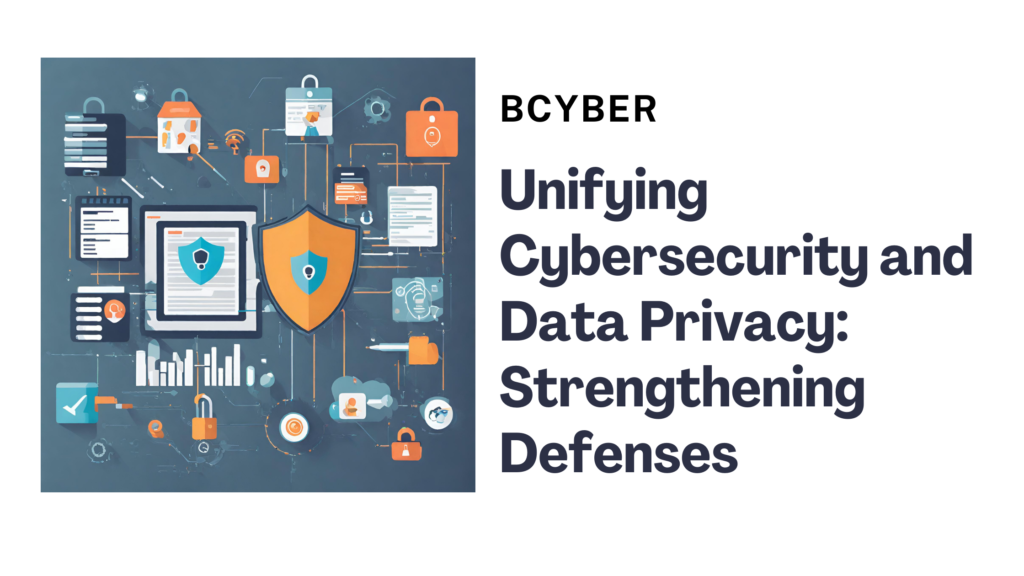 The Critical Relationship Between Cybersecurity and Data Privacy