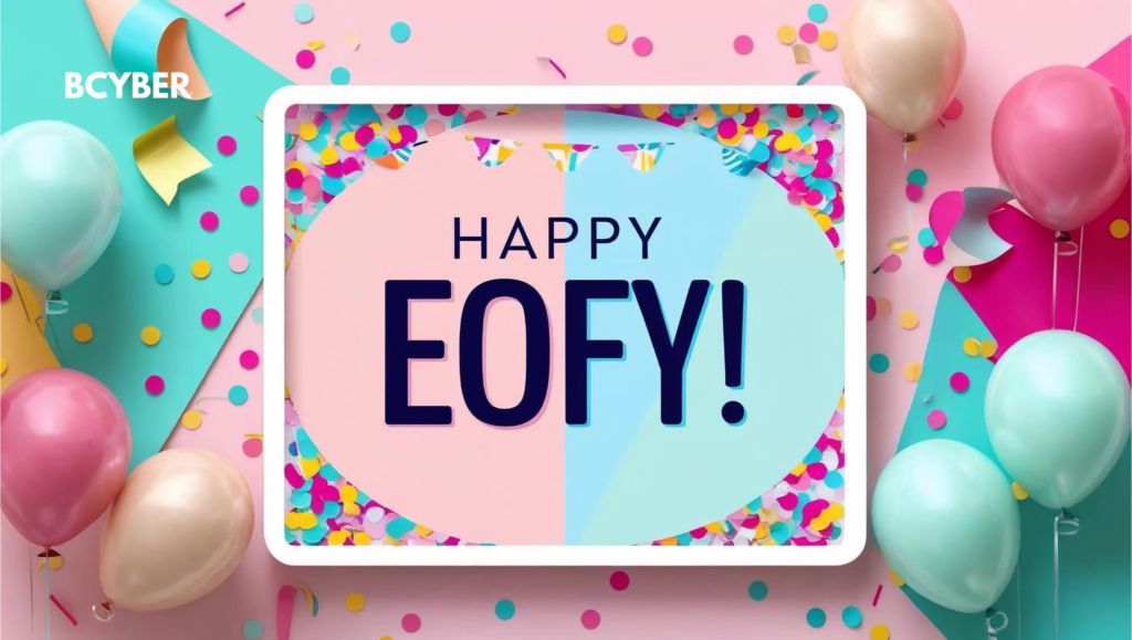 HAPPY EOFY!